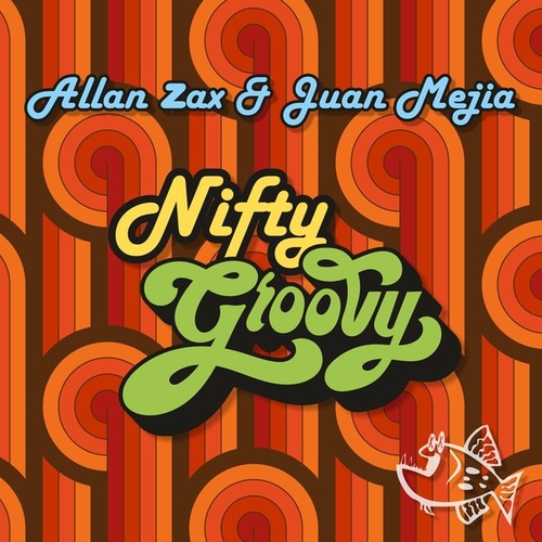 Allan Zax, Juan Mejia - Nifty Groovy EP [GROUPER 237]